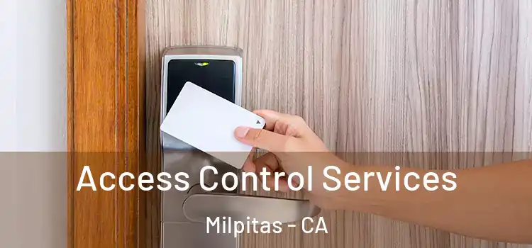 Access Control Services Milpitas - CA