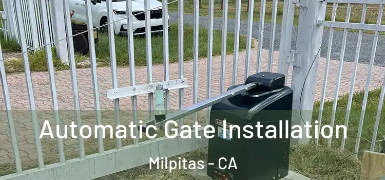 Automatic Gate Installation Milpitas - CA