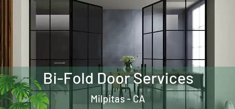 Bi-Fold Door Services Milpitas - CA