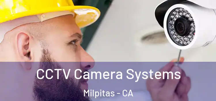 CCTV Camera Systems Milpitas - CA