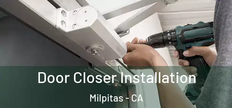 Door Closer Installation Milpitas - CA