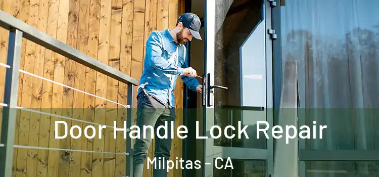 Door Handle Lock Repair Milpitas - CA