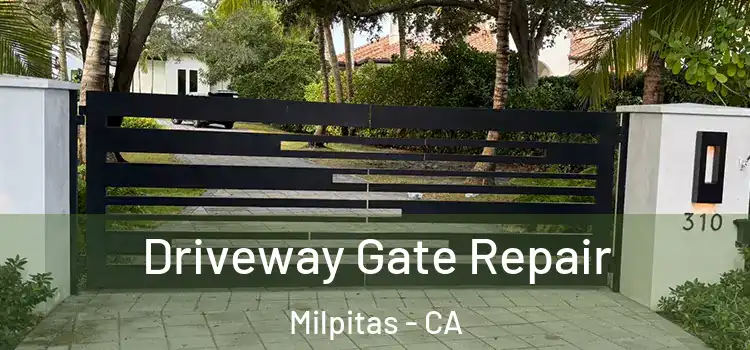 Driveway Gate Repair Milpitas - CA