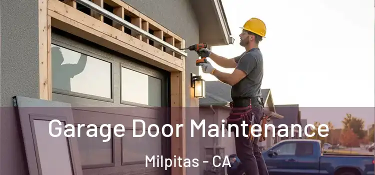  Garage Door Maintenance Milpitas - CA