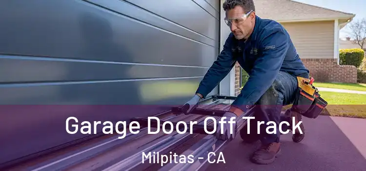  Garage Door Off Track Milpitas - CA