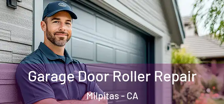  Garage Door Roller Repair Milpitas - CA