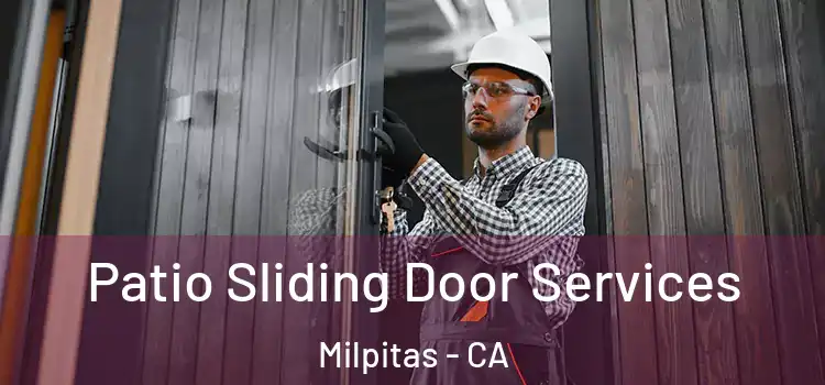 Patio Sliding Door Services Milpitas - CA