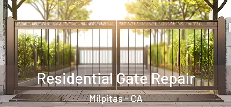 Residential Gate Repair Milpitas - CA