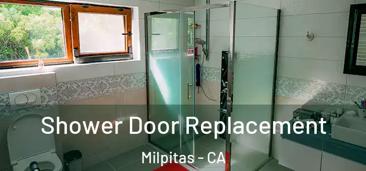 Shower Door Replacement Milpitas - CA